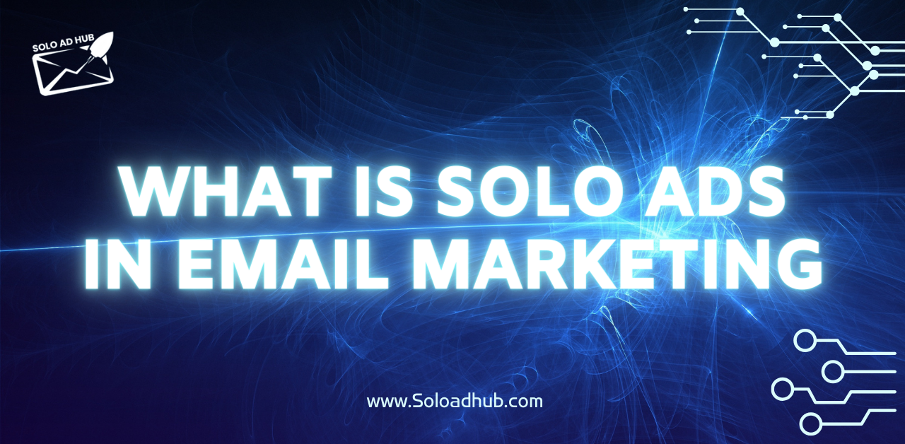 what is solo ads in email marketing