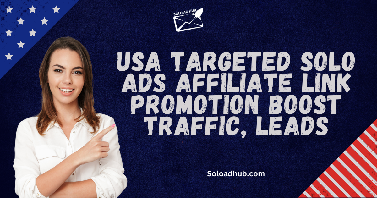 USA Targeted Solo Ads Affiliate Link Promotion Boost Traffic, Leads