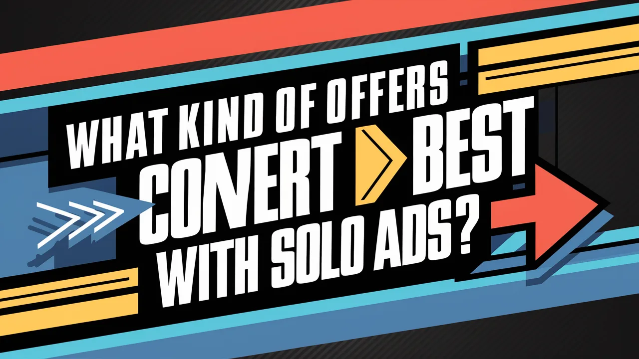 What Kind of Offers Convert Best with Solo Ads?
